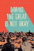 Darius the Great Is Not Okay