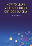 How to Learn Microsoft Office Outlook Quickly!