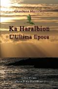 Ka Haralbion L'Ultima Epoca