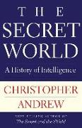 The Secret World: A History of Intelligence