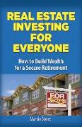 Real Estate Investing for Everyone: A Guide to Creating Financial Freedom