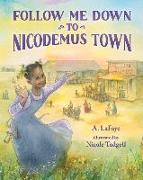 Follow Me Down to Nicodemus Town