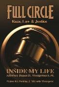 Full Circle - Race, Law & Justice: Inside My Life: Attorney James D. Montgomery, Sr