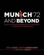 Munich '72 and Beyond: Based on the Award-Winning Film of Redemption?a Monument of Remembrance