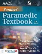 Sanders' Paramedic Textbook Includes Navigate Preferred Access [With Access Code]