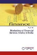 Marketing of Financial Services (mofs) in India