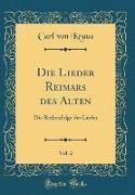 Die Lieder Reimars Des Alten, Vol. 2: Die Reihenfolge Der Lieder (Classic Reprint)