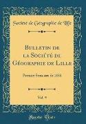 Bulletin de la Société de Géographie de Lille, Vol. 9