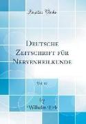 Deutsche Zeitschrift für Nervenheilkunde, Vol. 12 (Classic Reprint)