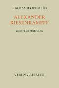 Liber Amicorum für Alexander Riesenkampff zum siebzigsten Geburtstag