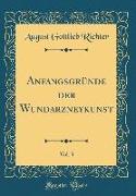 Anfangsgründe der Wundarzneykunst, Vol. 3 (Classic Reprint)