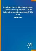 Verordnung über die Nutzenbewertung von Arzneimitteln nach § 35a Absatz 1 SGB V für Erstattungsvereinbarungen nach § 130b SGB V