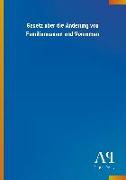 Gesetz über die Änderung von Familiennamen und Vornamen