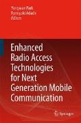 Enhanced Radio Access Technologies for Next Generation Mobile Communication