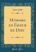 Mémoire en Faveur de Dieu (Classic Reprint)