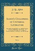 Alden's Cyclopedia of Universal Literature, Vol. 6