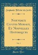 Nouveaux Contes Moraux, Et Nouvelles Historiques, Vol. 5 (Classic Reprint)