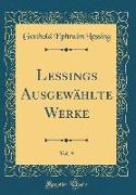 Lessings Ausgewählte Werke, Vol. 9 (Classic Reprint)