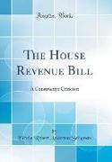 The House Revenue Bill