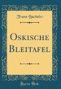 Oskische Bleitafel (Classic Reprint)