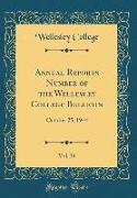 Annual Reports Number of the Wellesley College Bulletin, Vol. 34
