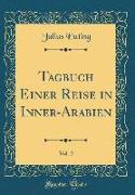 Tagbuch Einer Reise in Inner-Arabien, Vol. 2 (Classic Reprint)