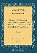 Trozos Escogidos de Literatura Castellana Desde el Siglo XII Hasta Nuestros Días (España y América), Vol. 3