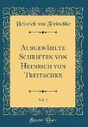 Ausgewählte Schriften von Heinrich von Treitschke, Vol. 2 (Classic Reprint)