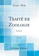 Traité de Zoologie, Vol. 6