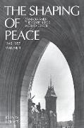 Heritage: Canada and the Search for World Order, 1943-1957 (Volume 1)