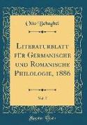 Literaturblatt für Germanische und Romanische Philologie, 1886, Vol. 7 (Classic Reprint)