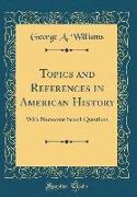 Topics and References in American History