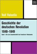 Geschichte der deutschen Revolution 1848–1849 (Bd. 1)