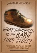 What Happened To The Baby They Stole?