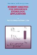 Moment Analysis for Subsurface Hydrologic Applications