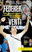 Federer. Venti. Storia di un anno da favola. E di un record «irraggiungibile»