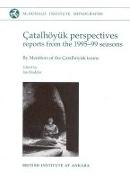 Çatalhöyuk Perspectives: Themes from the 1995-99 Seasons