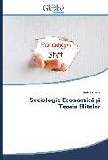 Sociologie Economic¿ ¿i Teoria Elitelor