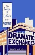 Dramatic Exchanges: The Lives and Letters of the National Theatre