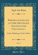 Kirchengeschichte auf der Grundlage Akademischer Vorlesungen, Vol. 3