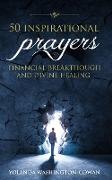 50 Inspirational Prayers for Financial Breakthrough and Divine Healing