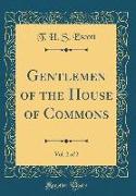 Gentlemen of the House of Commons, Vol. 2 of 2 (Classic Reprint)