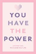 You Have the Power: Affirmations to Change Your Life