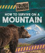 Tough Guides: How to Survive on a Mountain