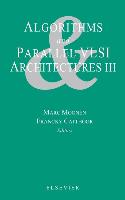 Algorithms and Parallel VLSI Architectures III