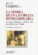 La storia di una famiglia rivoluzionaria. Antonio Gramsci e gli Schucht tra la Russia e l'Italia