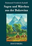 Sagen und Märchen aus der Bukowina