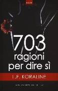 703 ragioni per dire sì