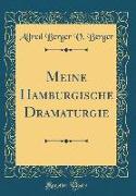 Meine Hamburgische Dramaturgie (Classic Reprint)