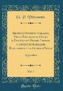 Archivio Storico Italiano, Ossia Raccolta di Opere e Documenti Finora Inediti o Divenuti Rarissimi Risguardanti la Storia d'Italia, Vol. 7